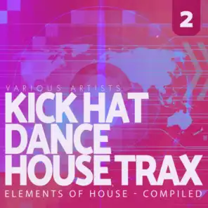 Kick, Hat, Dance: House Trax, Vol. 2