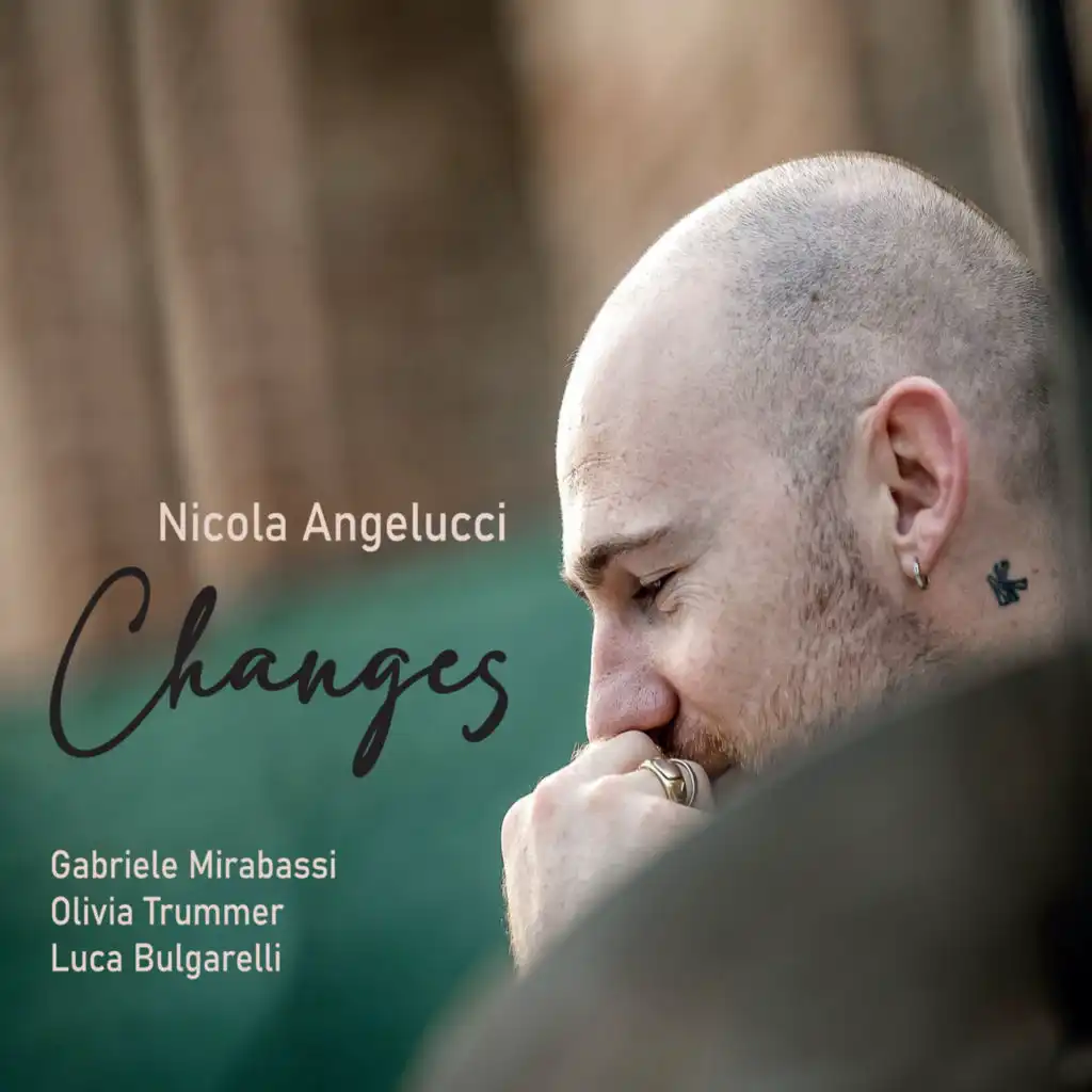 Changes (feat. Gabriele Mirabassi, Olivia Trummer, Luca Bulgarelli)