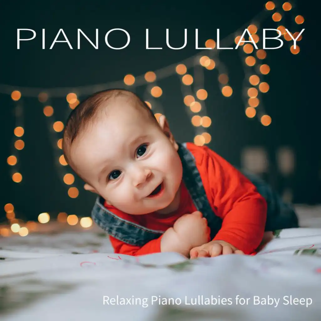 Piano Lullaby: Relaxing Piano Lullabies for Baby Sleep