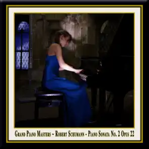 Schumann: Piano Sonata No.2 in G Minor Opus 22 / Klaviersonate Nr.2 in G-moll Op.22 - Grand Piano Masters