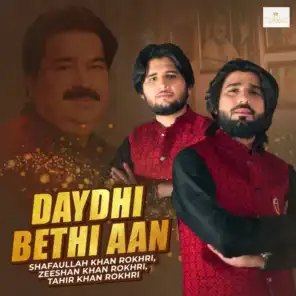 Daydhi Bethi Aan (feat. Tahir Khan Rokhri)