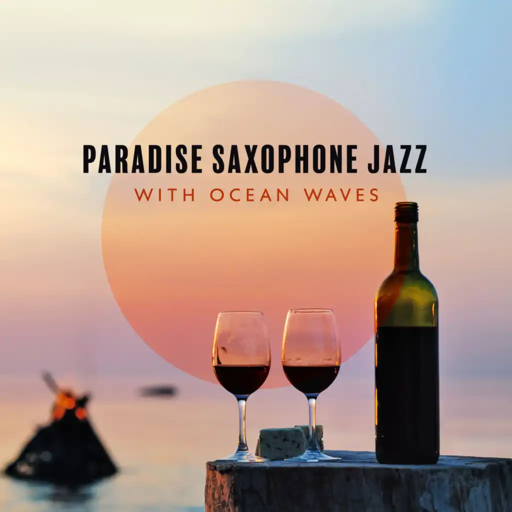 Paradise Saxophone Jazz with Ocean Waves