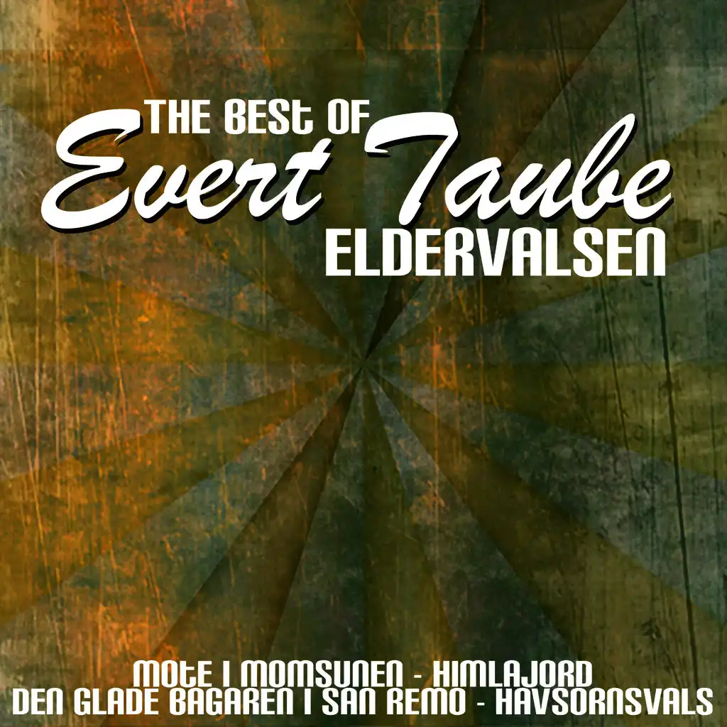 The Best Of Evert Taube - Eldervalsen