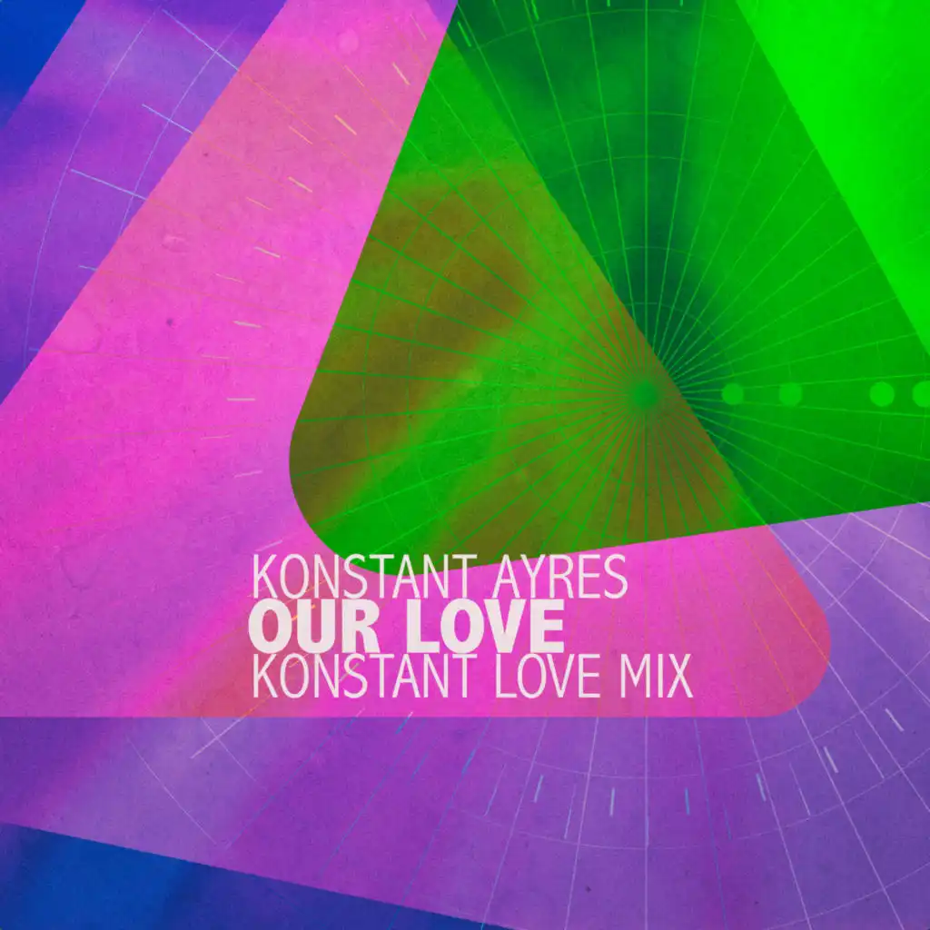 Our Love (Konstant Love Mix)