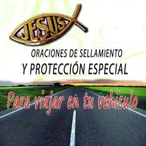 Oraciones de Sellamiento y Protección Especial para Viajar en tu Vehículo