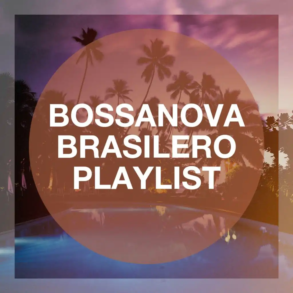 Bossanova Brasilero Playlist