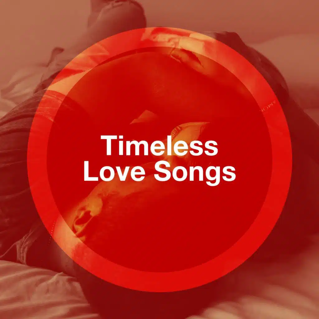 Timeless Love Songs by 50 Essential Love Songs For Valentine's Day