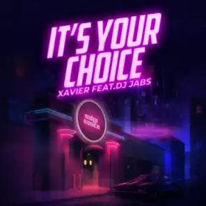 It's Your Choice (feat. Dj Jabs)