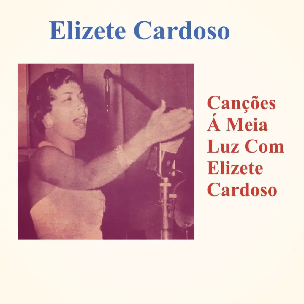 Canções Á Meia Luz Com Elizete Cardoso