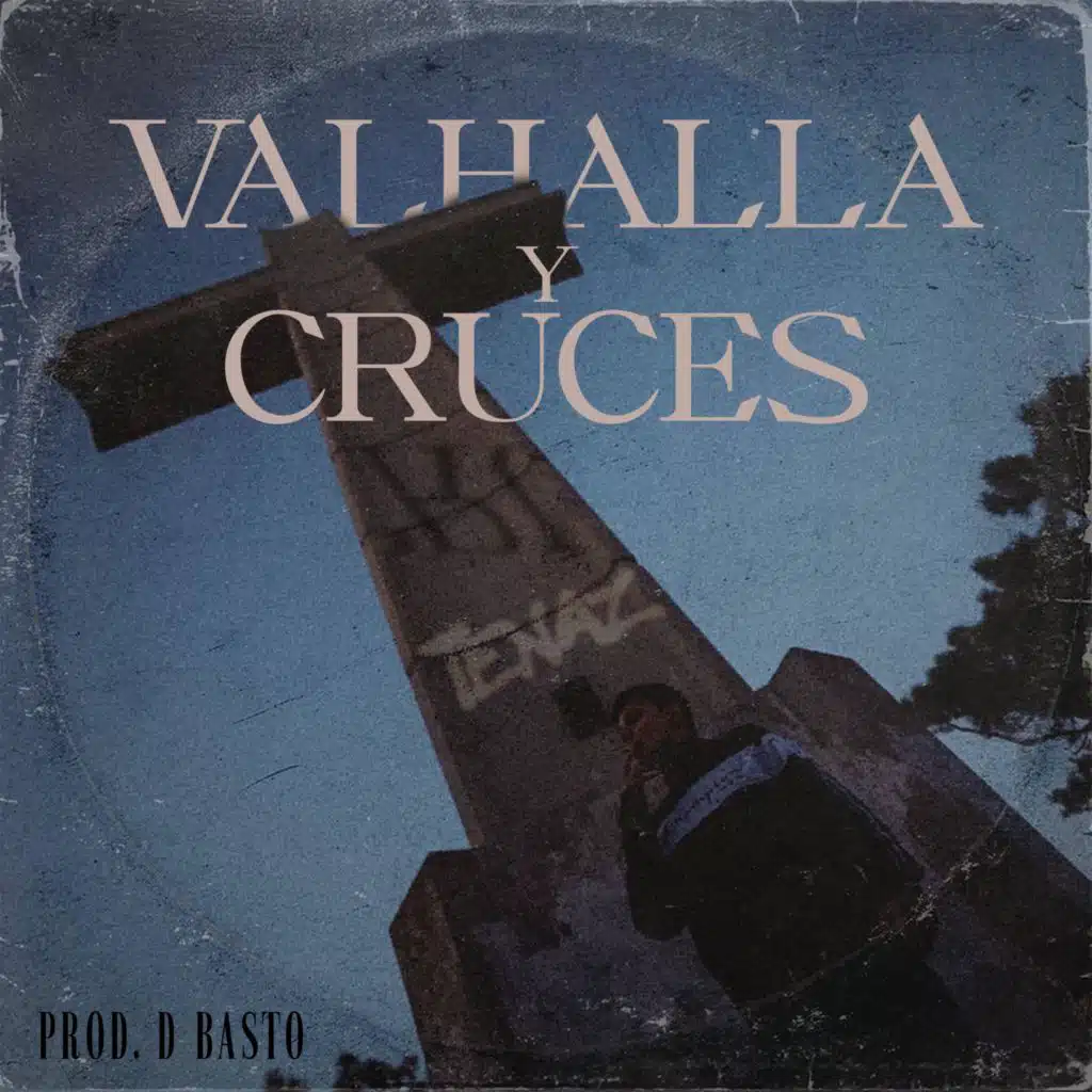 Cruces & Valhalla