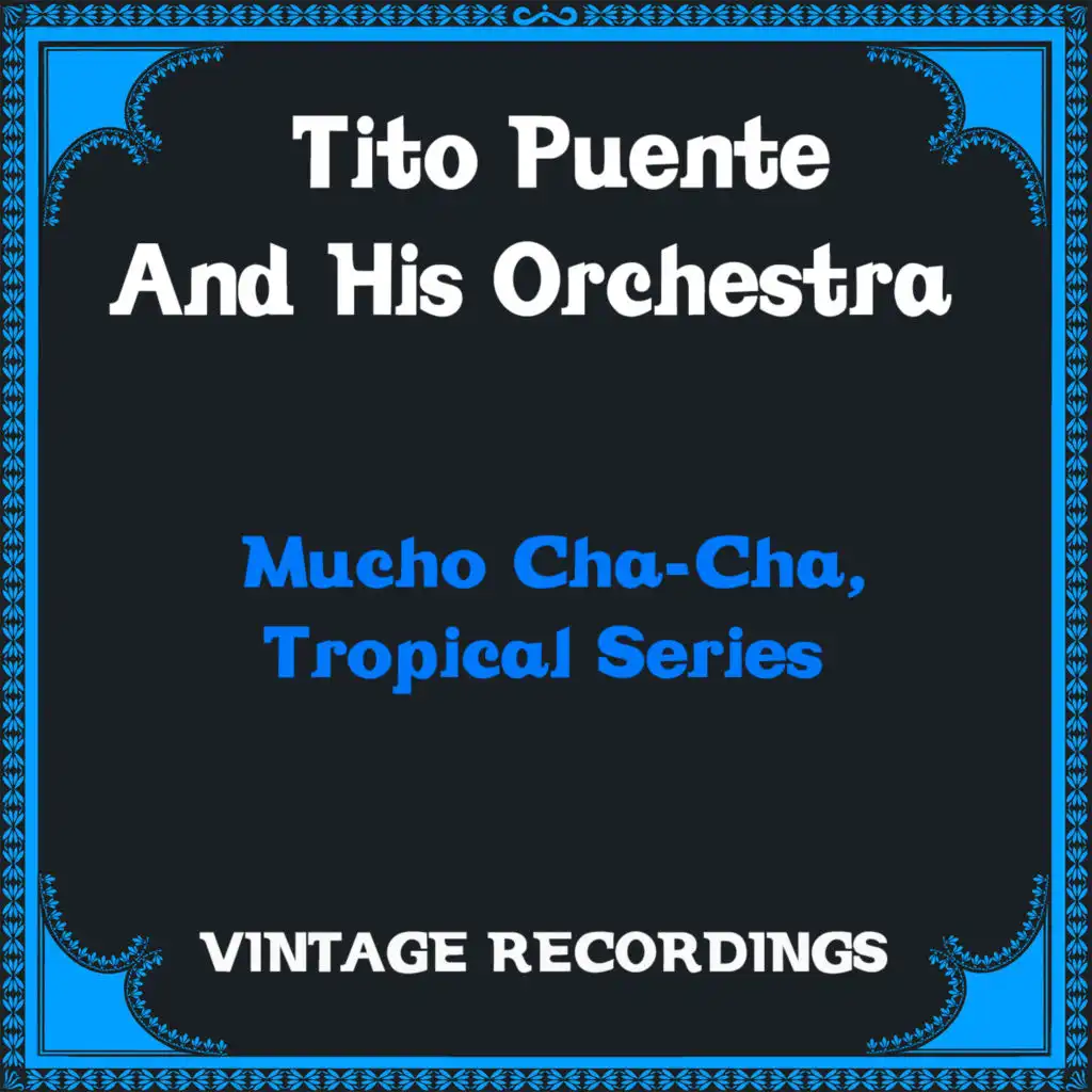 Mucho Cha-Cha, Tropical Series (Hq Remastered)
