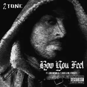 How You Feel (Remix) [feat. Lord Infamous, T-Rock & Mr. 4Twenty]