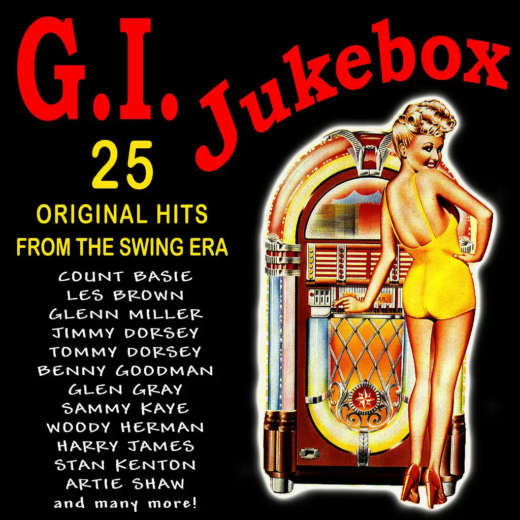 G.I. Jukebox - 25 Swing Era Hits