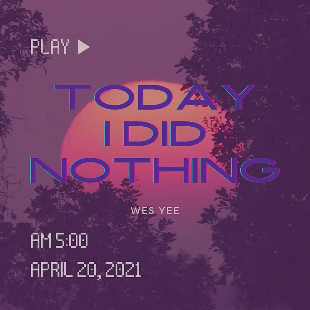 today i did nothing