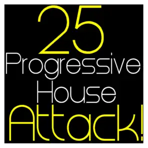 25 Progressive House Attack !