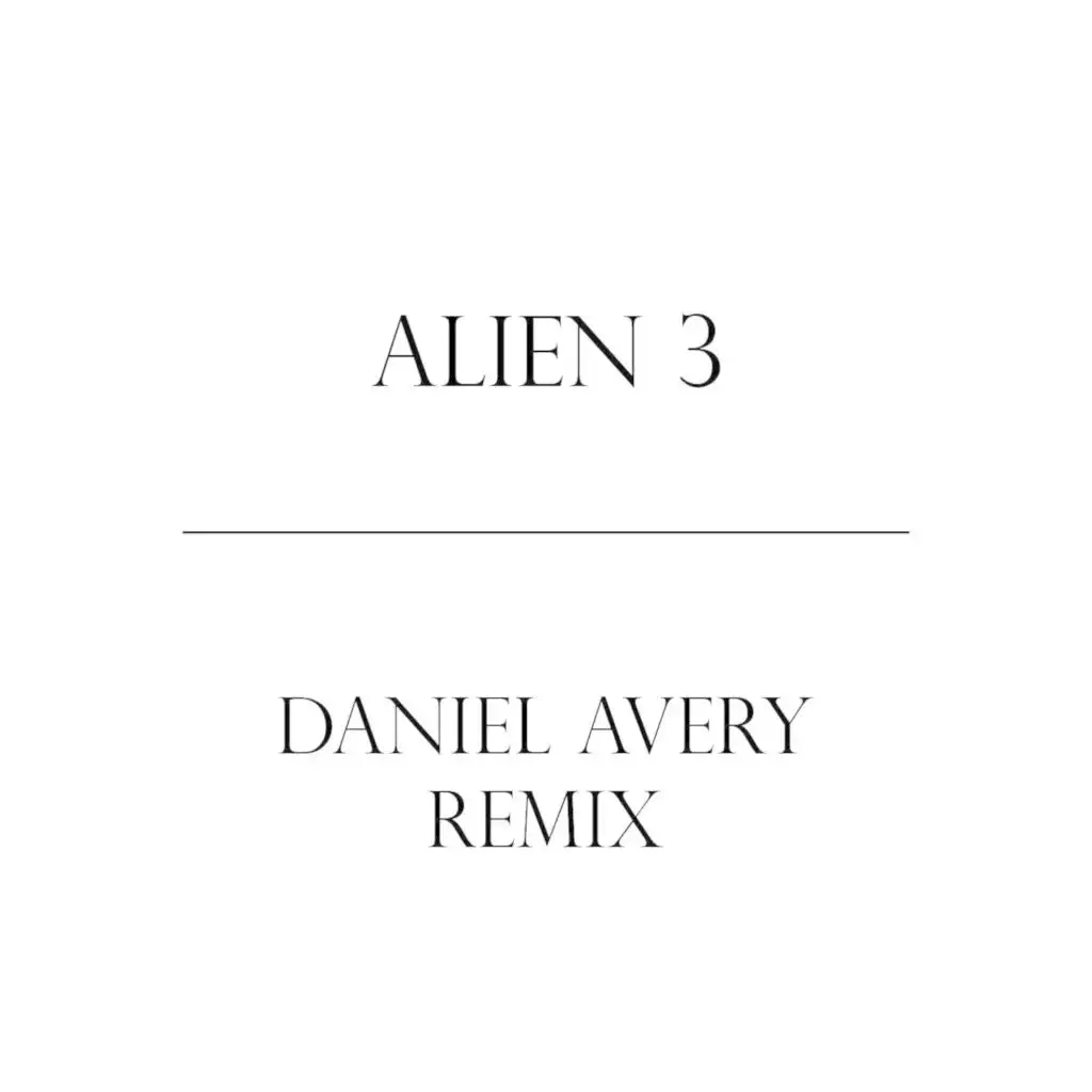 Alien 3 (Daniel Avery Remix)