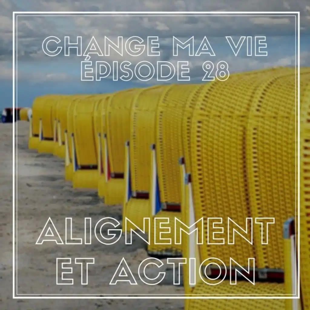 (028) Alignement et Action