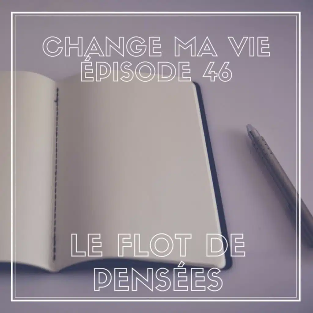 (046) Le Flot de pensées