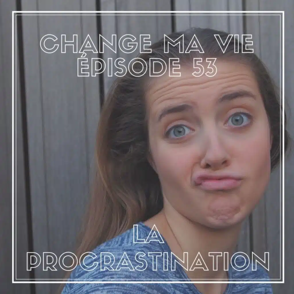 (053) La Procrastination