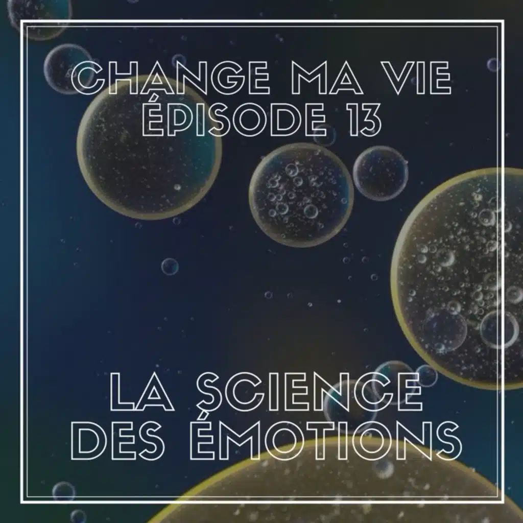 (013) La science des émotions