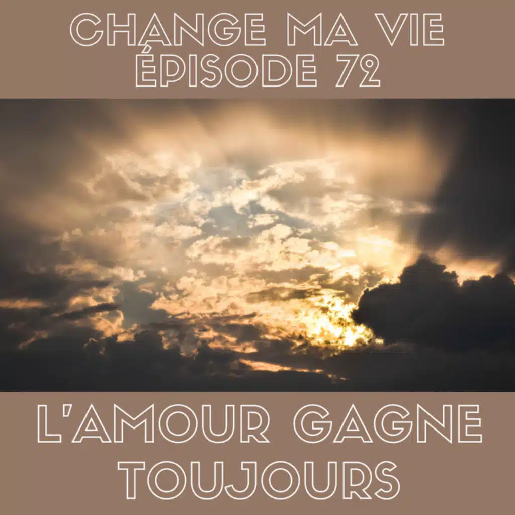 (072) L'Amour gagne toujours