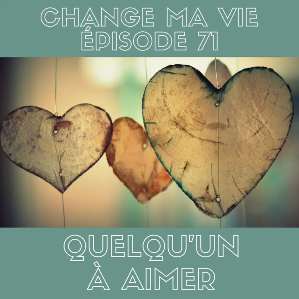 (071) Quelqu'un à aimer