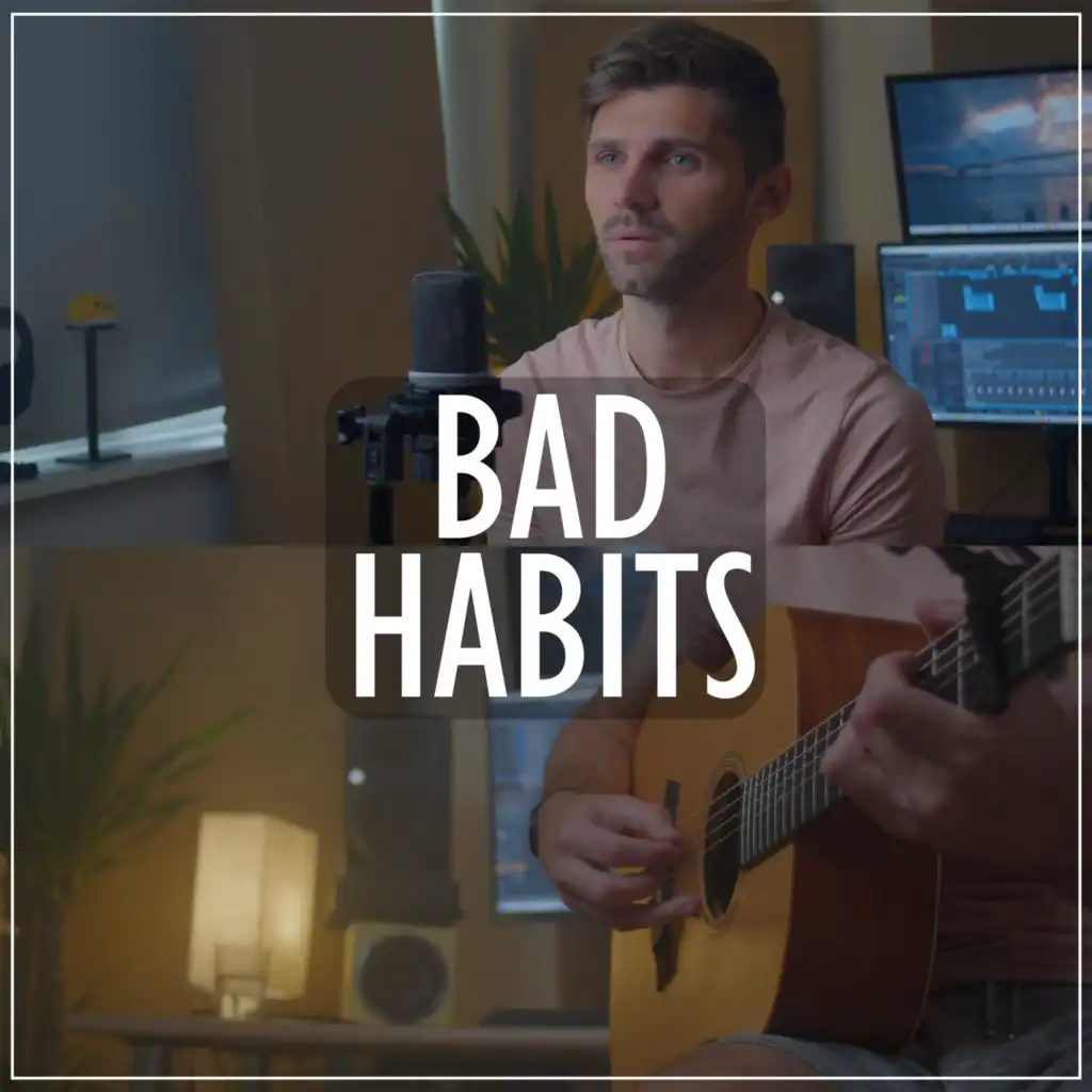 Bad Habits (Acoustic)
