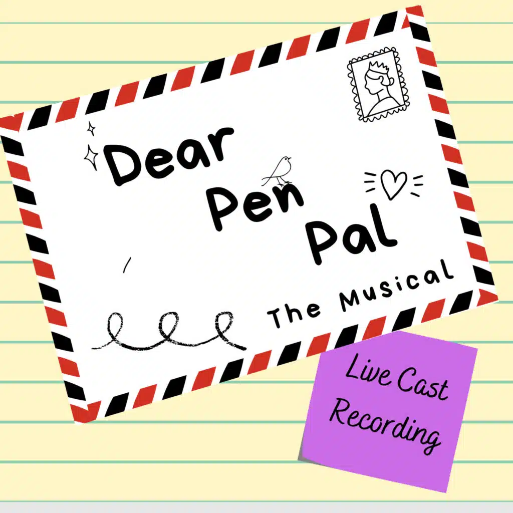 Dear Pen Pal: The Musical (2021 Oklahoma Live Cast Recording)