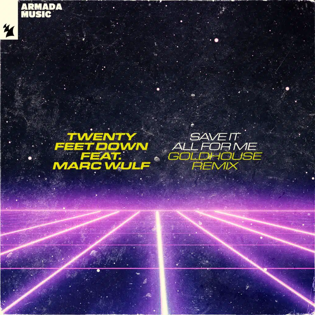 Save It All For Me (GOLDHOUSE Remix) [feat. Marc Wulf]