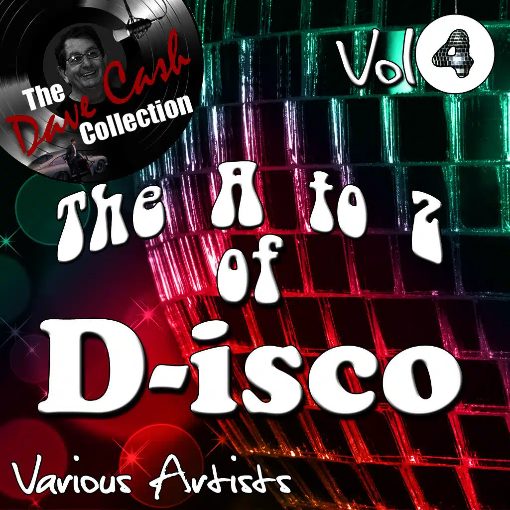 The A to Z of D-isco Vol 4 - [The Dave Cash Collection]