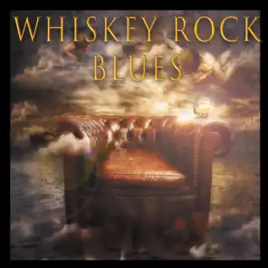 Whiskey Rock Blues