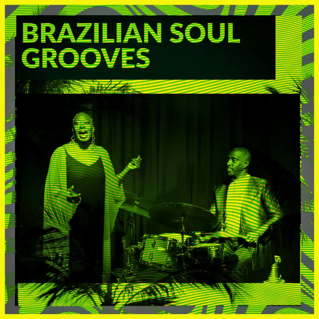 Brazillian Soul Grooves