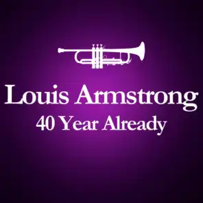 1971 - 2011 : 40 Year Already... (Anniversary Album Celebrating The Death Of Louis Armstrong 40 Years Ago)