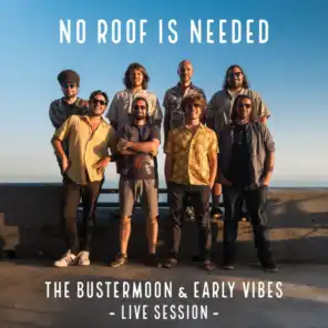The Bustermoon & Early Vibes