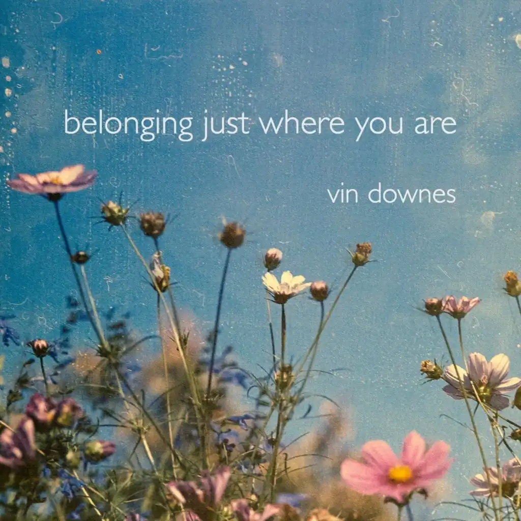 Belonging Just Where You Are