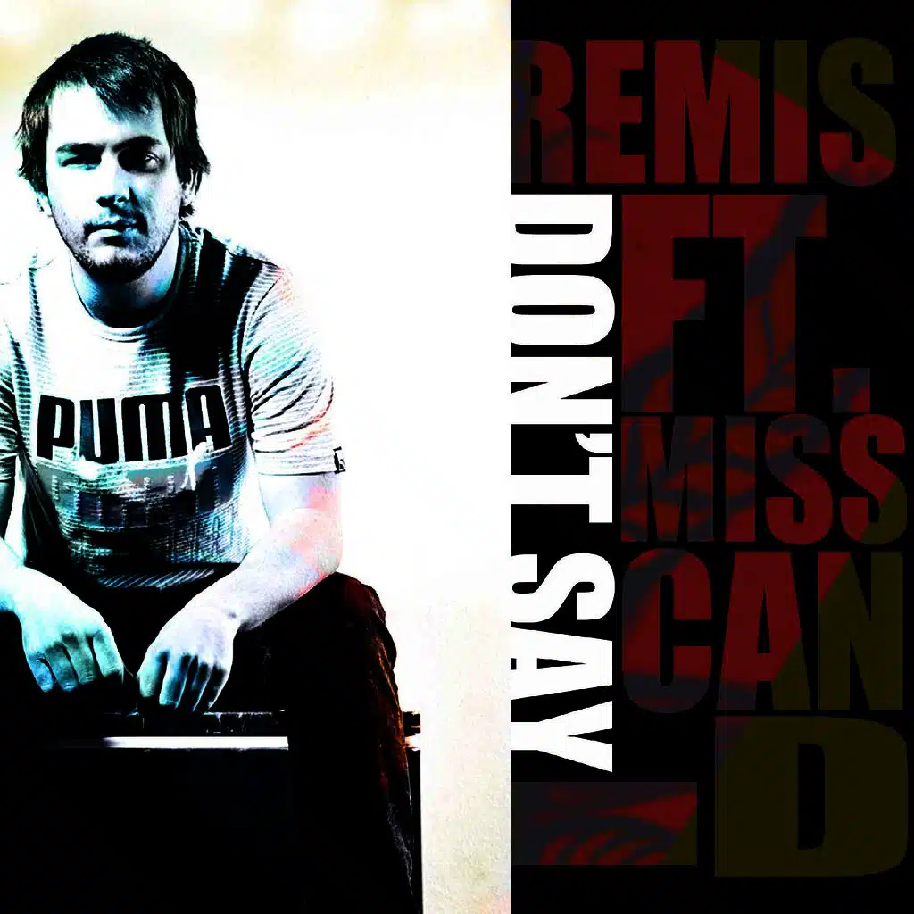 Don't Say (feat. Miss Can-D)