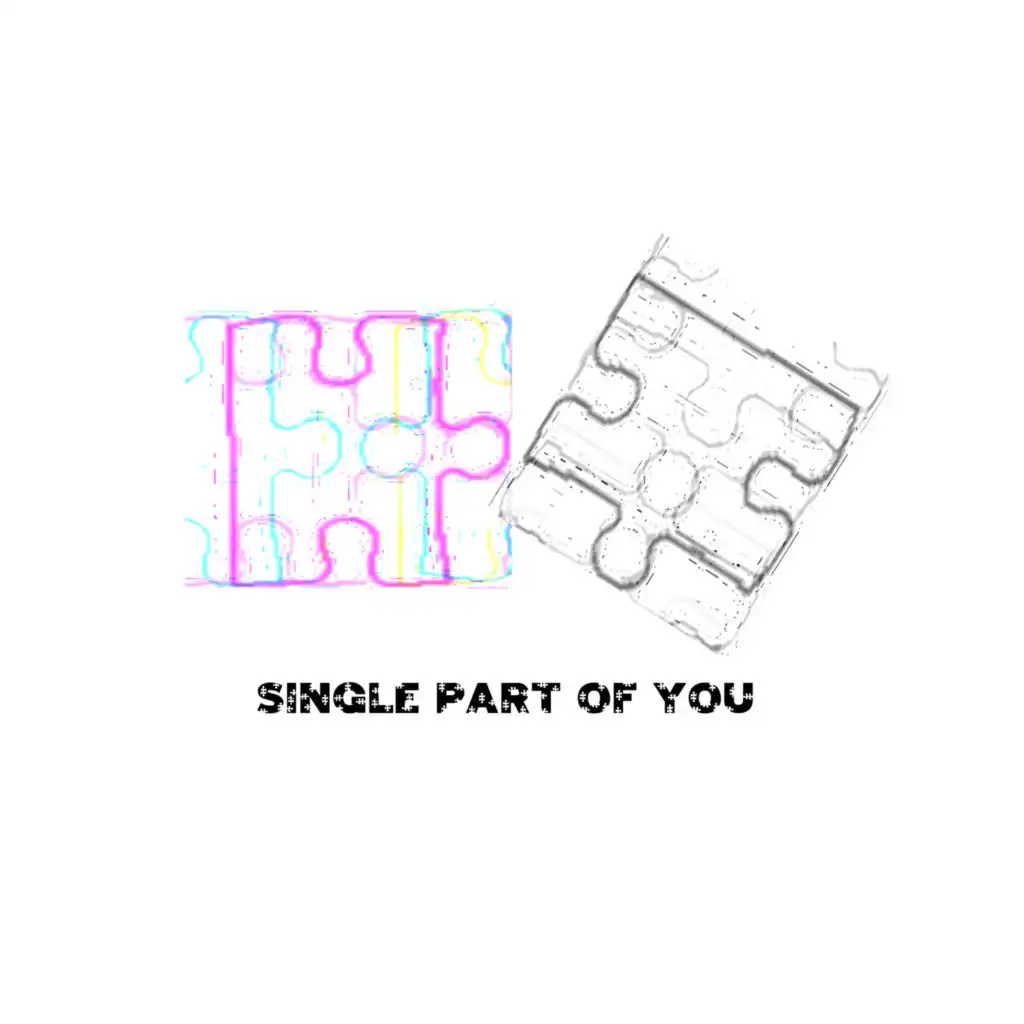 Single Part of You