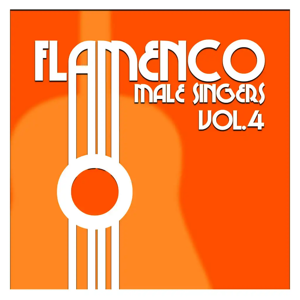 Flamenco Male Singers Vol.4 (Remastered Edition)