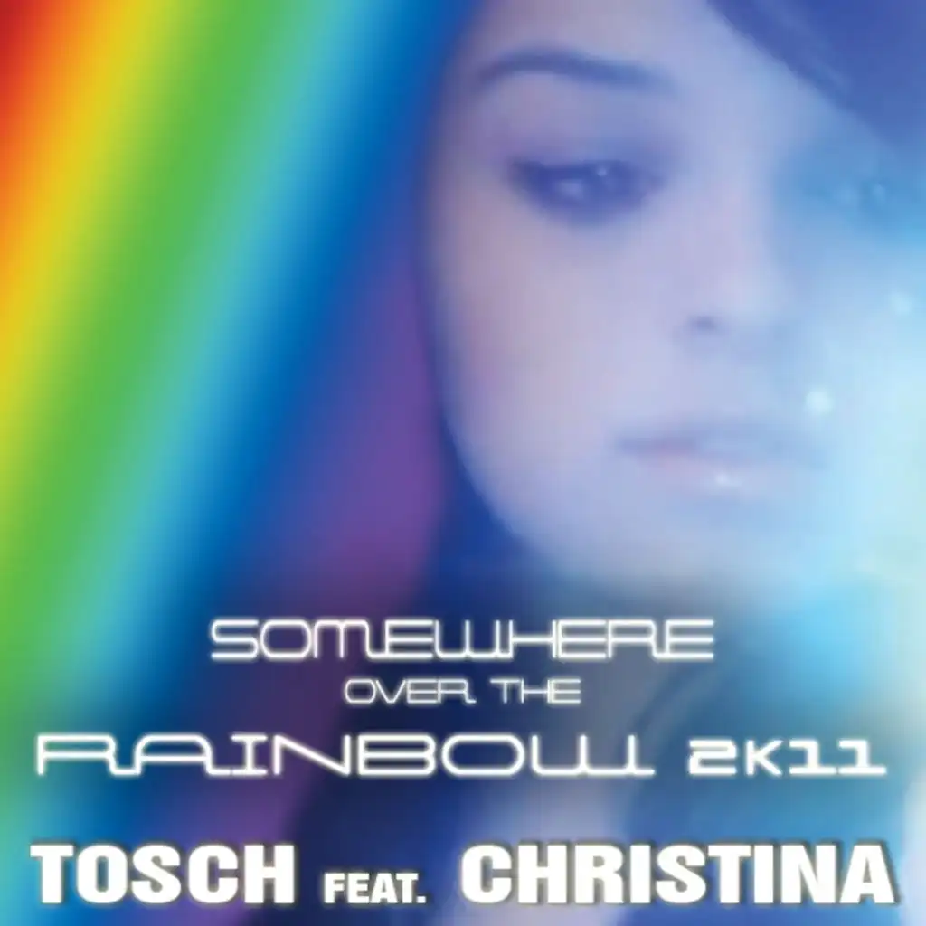 Somewhere Over The Rainbow 2K11 (feat. Christina) (Andrew Spencer Radio)