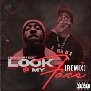 Look @ My Face (Remix) [feat. Seekrit]