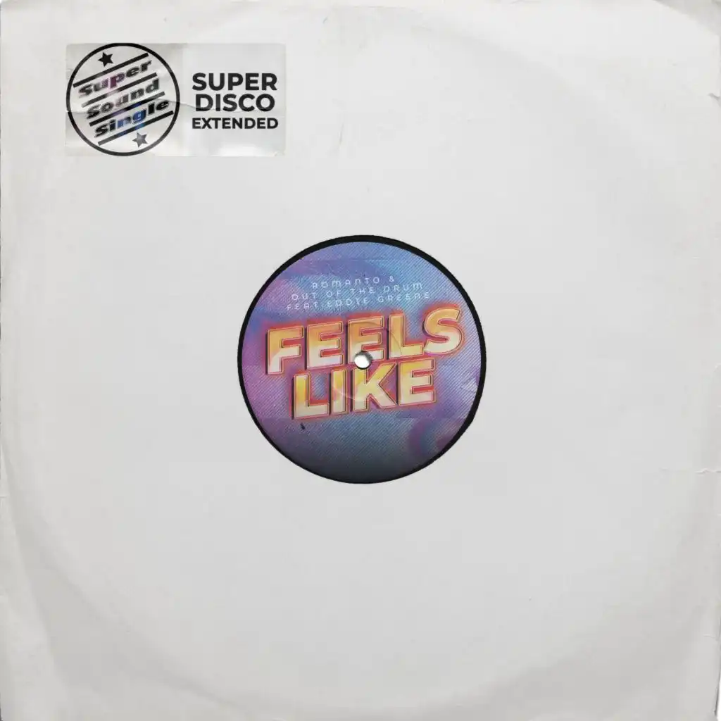 Feels Like (Super Disco Extended) [feat. Eddie Greene]