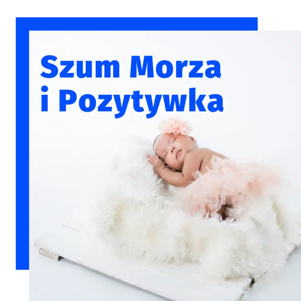 Szum Morza i Pozytywka, Kołysanki dla Najmłodszych