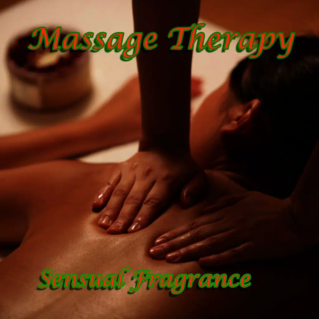 Massage Therapy/Sensual Fregrance