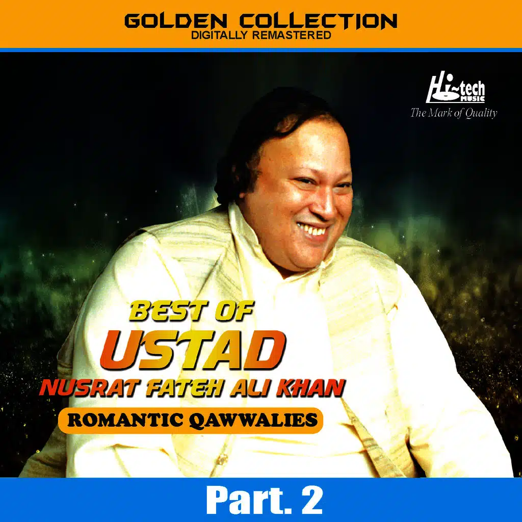 Best of Ustad Nusrat Fateh Ali Khan (Romantic Qawwalies) Pt. 2