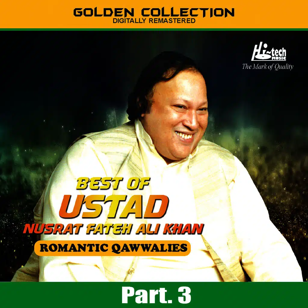 Best of Ustad Nusrat Fateh Ali Khan (Romantic Qawwalies) Pt. 3