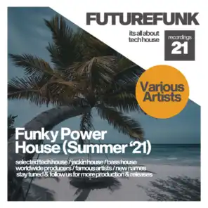 Funky Power House (Summer '21)