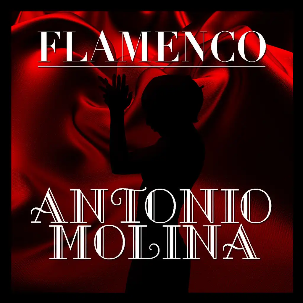 Flamenco: Antonio Molina