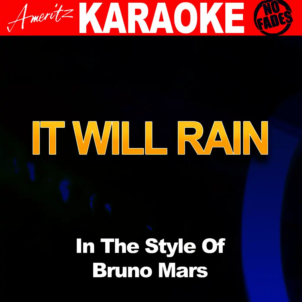 It Will Rain (In The Style Of Bruno Mars)