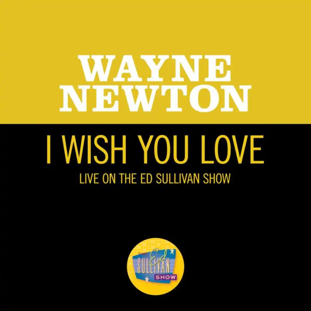 I Wish You Love (Live On The Ed Sullivan Show, December 12, 1965)