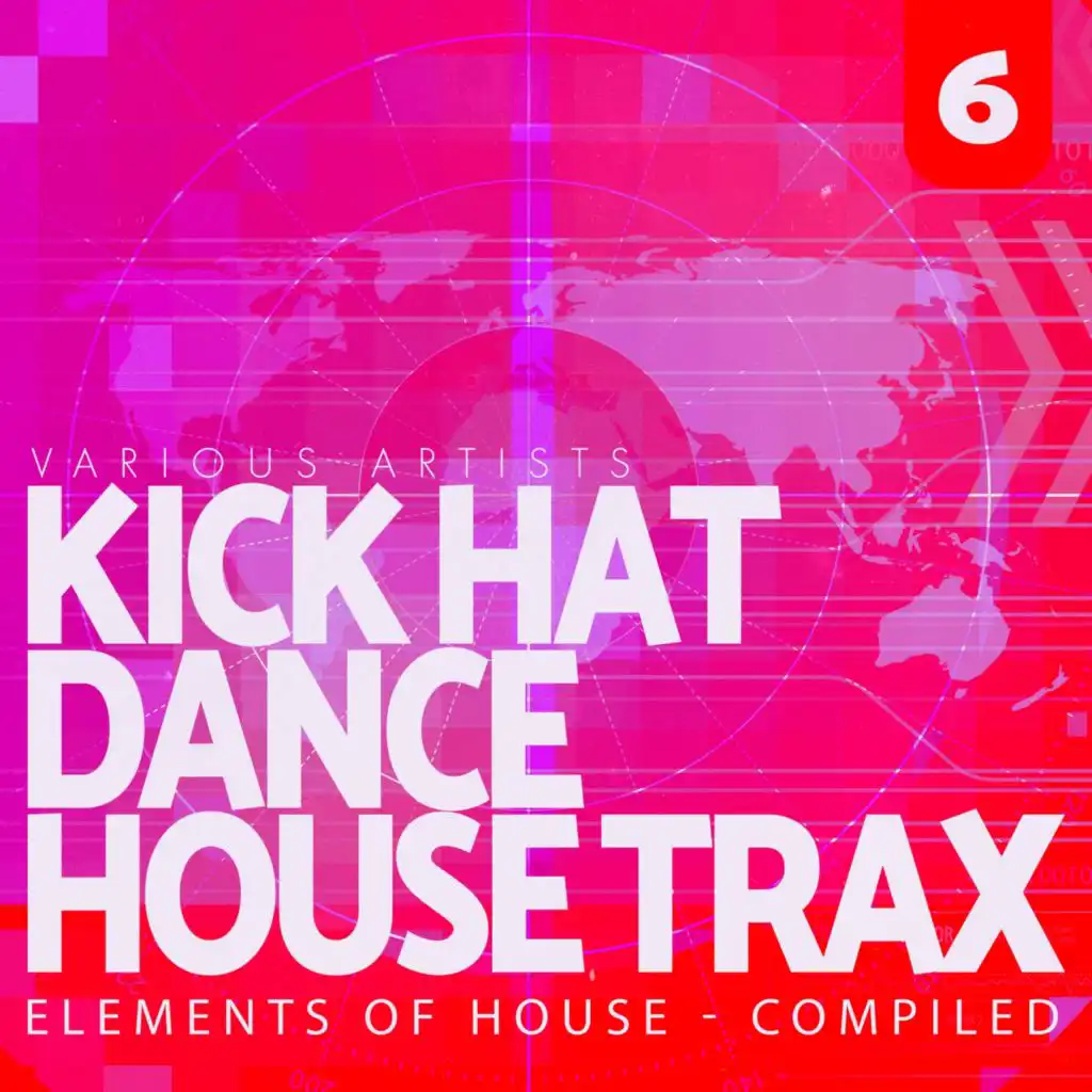 Kick, Hat, Dance: House Trax, Vol. 6